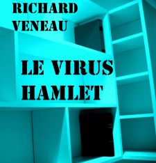 affiche de la pièce de Richard Veneau : Le Virus Hamlet